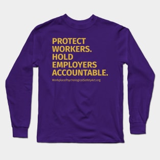 Protect workers. Hold employers accountable. Long Sleeve T-Shirt